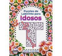Puzzles Labirinto para Idosos, Letras Grandes, Livro de Lógica e Atividades Cerebrais para Melhorar a Memória: Jogos divertidos para os idosos manterem as mentes afiadas