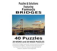 Puzzles & Solutions Featuring Famous Bridges: 40 Puzzles - 20 Word and 20 Maze Puzzles - For Ages 10 to Adults, 9x6 Compact Booklet for Leisure, Entertainment and Education.