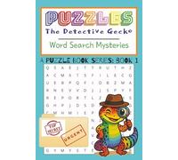 Puzzles the Detective Gecko Word Search Mysteries: A Puzzle Book Series: Book 1 | Black and White Interior (Puzzles the Detective Gecko: A Puzzle Book Series)