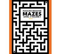 Puzzling Behavior Mazes: Level 3 - Volume 1