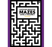 Puzzling Behavior Mazes: Level 5 - Volume 1