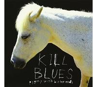 Pygmy With Bitter Ends - Kill Blues [Import]