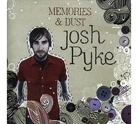 Pyke Josh - Memories And Dust