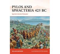 Pylos and Sphacteria 425 BC: Sparta's island of disaster: 261 (Campaign)
