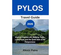 PYLOS Travel Guide 2026: Explore Coastal Life, Walking Trails, Local Food, and the Quiet Side of the Peloponnese.