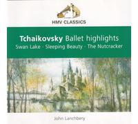 Pyotr Ilyich Tchaikovsky - Ballet Highlights CD : Pyotr Ilyich Tchaikovsky :
