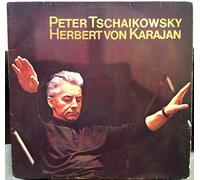 Pyotr Ilyich Tchaikovsky - Peter Tschaikowsky - Herbert von Karajan