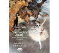 Pyotr ilyich tchaikovsky: swan lake and the sleeping beauty: Suites from the Ballets in Full Score (Dover Orchestral Music Scores)