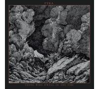 Pyra - Pyra: Those Who Dwell In The Fire [Winyl] [Vinilo]