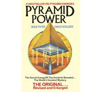 Pyramid Power: The Secret Energy of the Ancients Revealed