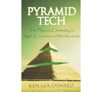 Pyramid Tech: The Physics, Chemistry, and Agro-Economics of the Ancients