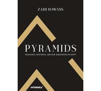 Pyramids: Treasures, Mysteries, and new Discoveries in Egypt