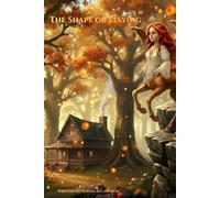 Pyrathia Aegysine: The Shape of Staying Book One of the Pyrathia Saga: 1 (The Pyrathia Aegisyne Saga)