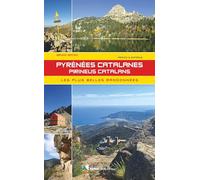 Pyrénées catalanes: Les plus belles randonnées