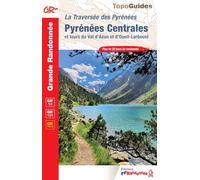 Pyrénées Centrales: La Traversée des Pyrénées: 1091 (Grande Randonnée)