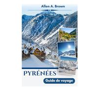 Pyrénées Guide de voyage 2026