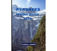 PYRENEES HIKING GUIDE 2025 (Pathfinder Travel And Adventure Guides)