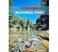 Pyrenees National Park: A Perfect Coffee Table Picture Book - Travel and Nature lovers.