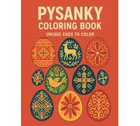 Pysanky Coloring Book - Easter Eggs with Animals, Flowers, Geometric Patterns & Symbolism (Easter Time Books)