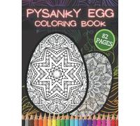 Pysanky Egg Coloring Book: Mandala Easter Colouring Ukrainian Cut-Out Eggs Of Eastern Europe For Kids and Adults