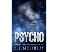 Pyscho: A Best Friends To Lovers MC Romance (The Dark Angel's MC Series)