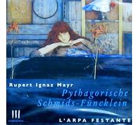 Pythagorische Schmids-Füncklein - L'Arpa Festante
