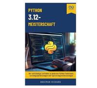Python 3.12-Meisterschaft: Der vollständige Leitfaden zu modernen Python-Funktionen, Leistungsoptimierungen und Typisierungsverbesserungen