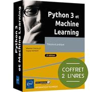 Python 3 et Machine Learning: Coffret en 2 volumes : théorie et pratique