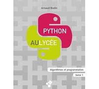 Python au lycée (tome 1): Algorithmes et programmation (Livres Exo7)