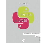 Python au lycée (tome 2): Algorithmes et programmation (Livres Exo7)
