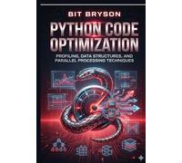 Python Code Optimization: Profiling, Data Structures, and Parallel Processing Techniques
