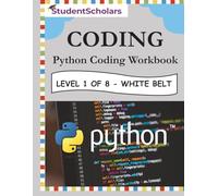 Python Coding Workbook - Level 1 of 8 - White Belt (Python Series)