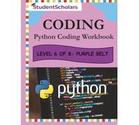 Python Coding Workbook - Level 6 of 8 - Purple Belt (Python Series)