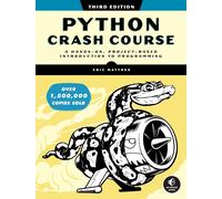 Python Crash Course, 3rd Edition: A Hands-On, Project-Based Introduction to Prog