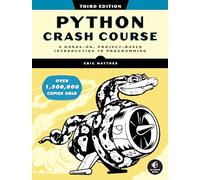 Python Crash Course, 3rd Edition: A Hands-On, Project-Based Introduction to Programming