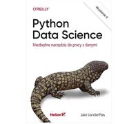 Python Data Science.: Niezbędne narzędzia do pracy z danymi