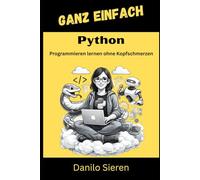 Python Deine Cloud, Dein Code, Deine Regeln: Vom ersten Skript bis zur KI-gestützten Cloud-Infrastruktur - Ein tiefer Einstieg unter Freunden (GANZ EINFACH)