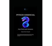 Python Essencial: Guia Prático para Iniciantes (Livros de Python)