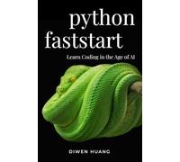 Python Faststart: Learn Coding in the Age of AI