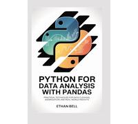 Python for Data Analysis with Pandas: Practical Techniques for Data Cleaning, Aggregation, and Real-World Insights