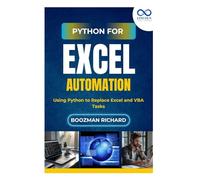 Python for Excel Automation: Using Python to Replace Excel and VBA Tasks