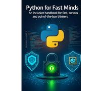 Python for Fast Minds: An inclusive handbook for fast, curious and out-of-the-box thinkers (NeuroCoding)
