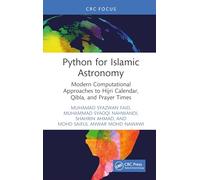 Python for Islamic Astronomy: Modern Computational Approaches to Hijri Calendar, Qibla, and Prayer Times