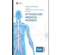 Python for Medical Science 2025: Empowering Innovation, Precision, and Care