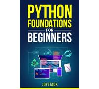 Python Foundations for Beginners: Learn Syntax, Logic, and File Handling with Real Examples