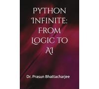 Python Infinite: From Logic to AI