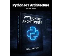 Python IoT Architecture: From Edge to Cloud