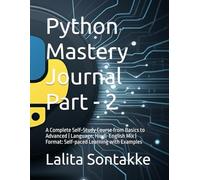 Python Mastery Journal Part - 2: A Complete Self-Study Course from Basics to Advanced | Language: Hindi-English Mix | Format: Self-paced Learning with Examples