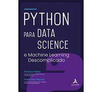 PYTHON PARA DATA SCIENCE - E MACHINE LEARNING DESCOMPLICADO