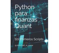 Python para finanzas Quant: t[0] Primeros Scripts